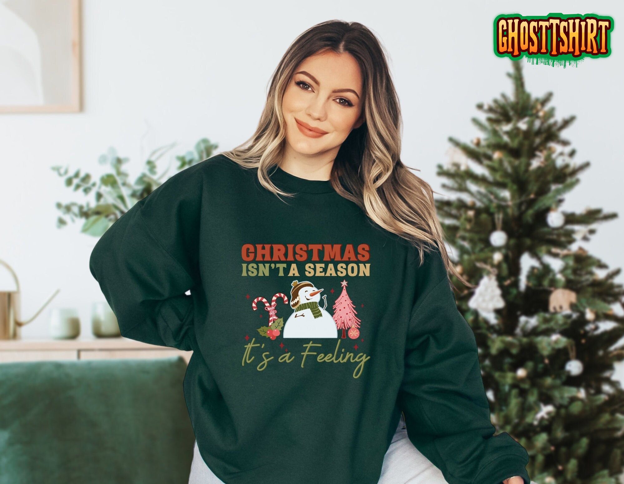 Christmas Isn’t A Season It’s A Feeling Sweatshirt