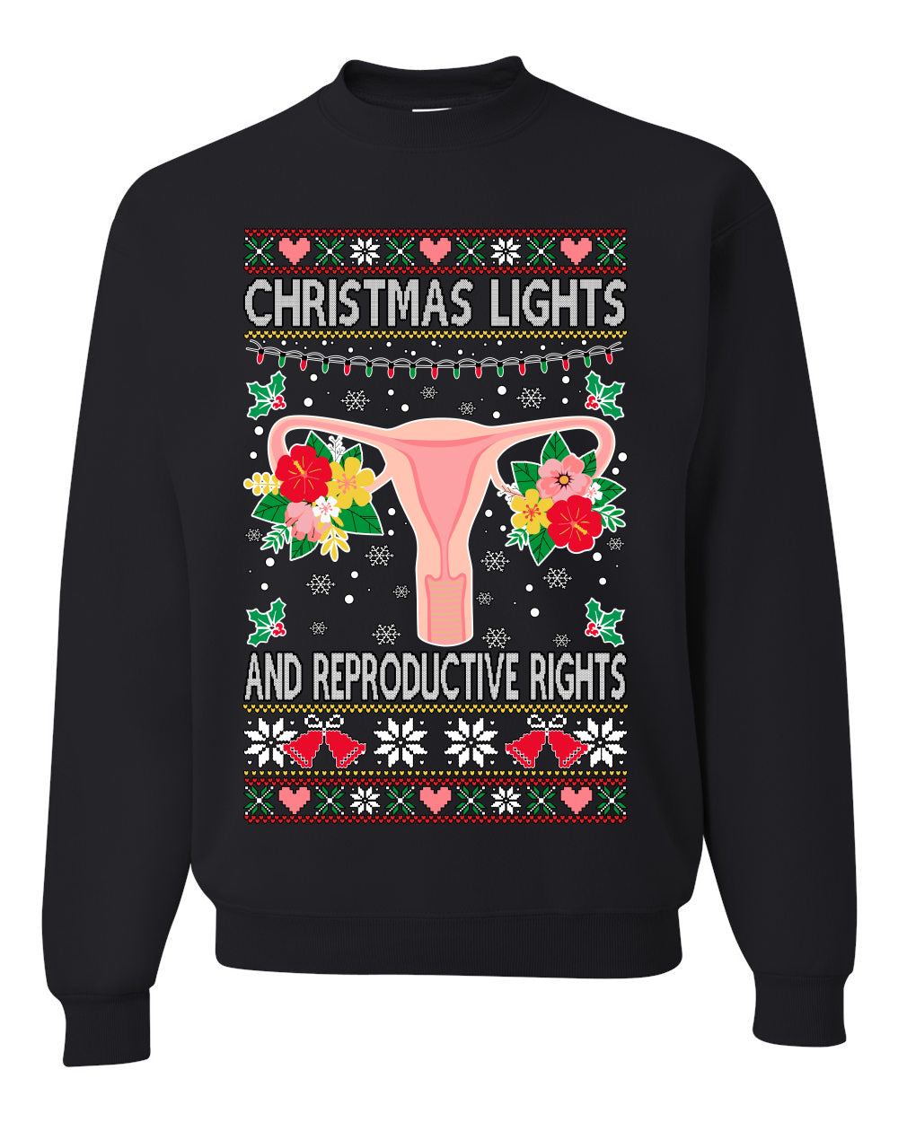 Christmas Lights & Reproductive Rights Ugly Christmas Sweater Unisex Crewneck Graphic Sweatshirt- Best Christmas Gifts 2023