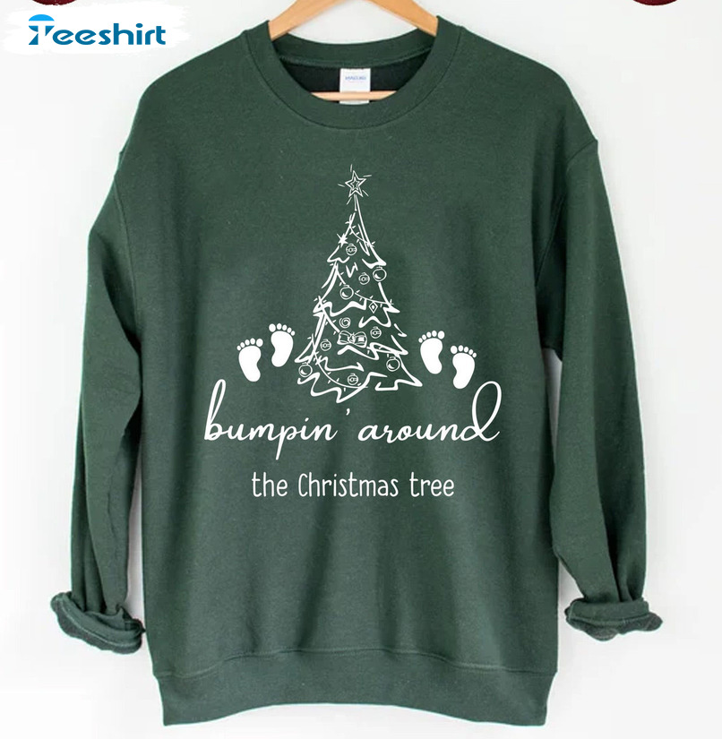 Christmas Pregnancy Announcement Shirt, Bumpin Around The Christmas Tree Unisex Hoodie Crewneck