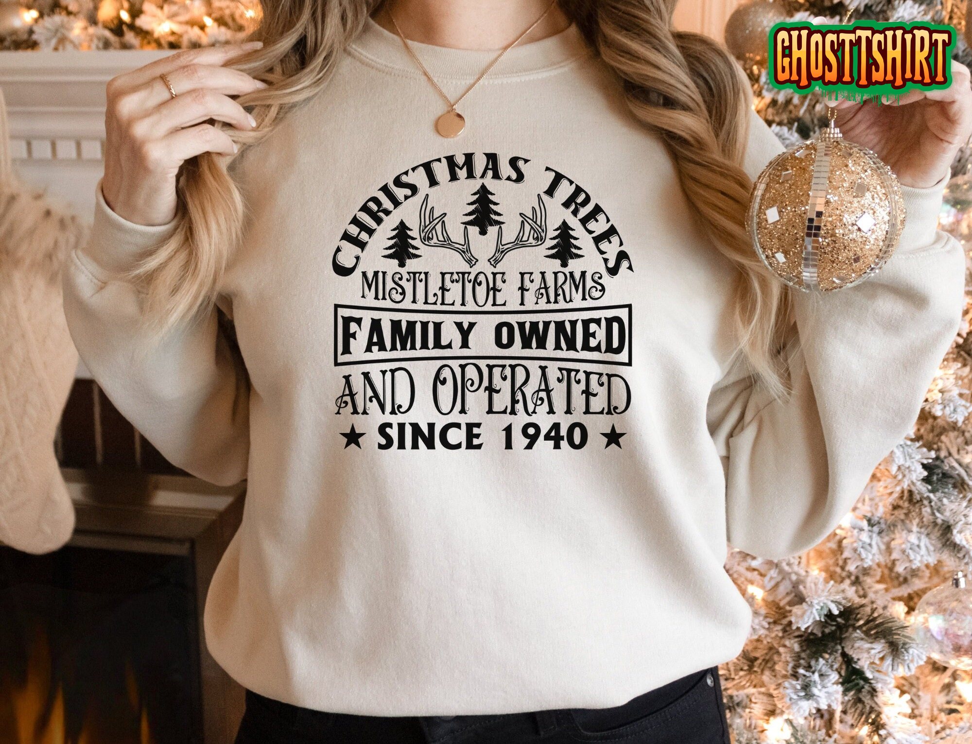 Christmas Tree Mistletoe Farm Family Owned And Operated Since 1940 Sweatshirt