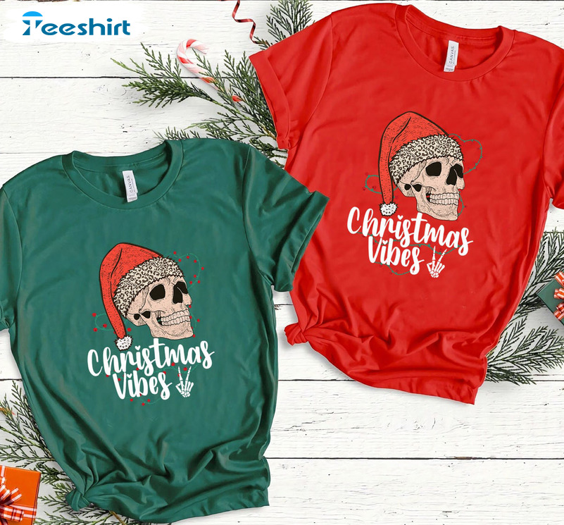 Christmas Vibes Shirt – Christmas Skull Unisex T-shirt Tee Tops