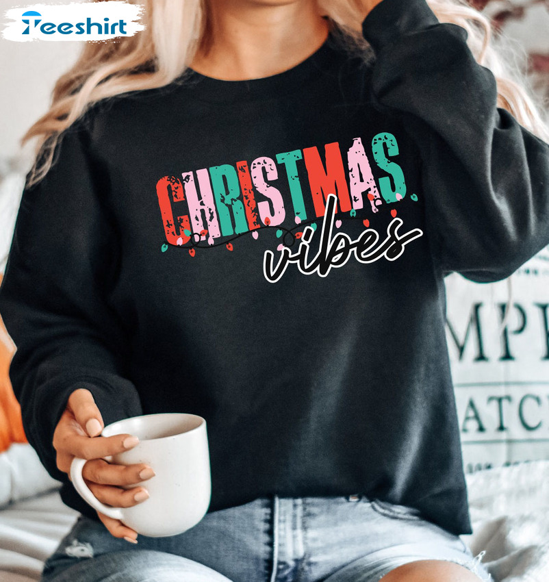 Christmas Vibes Shirt, Xmas Lights Sweater Unisex T-shirt