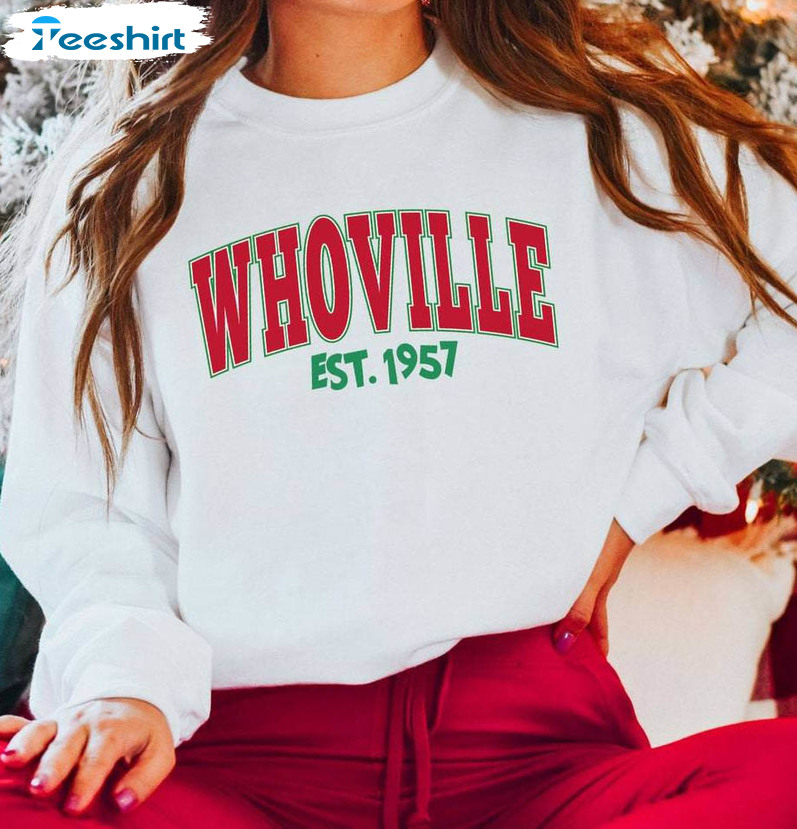 Christmas Whoville Est 1957 Shirt, Funny Christmas Long Sleeve Unisex T Shirt