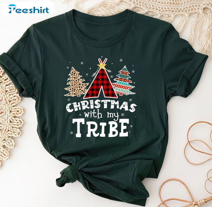 Christmas With My Tribe Shirt, Xmas Tree Unisex T-shirt Hoodie