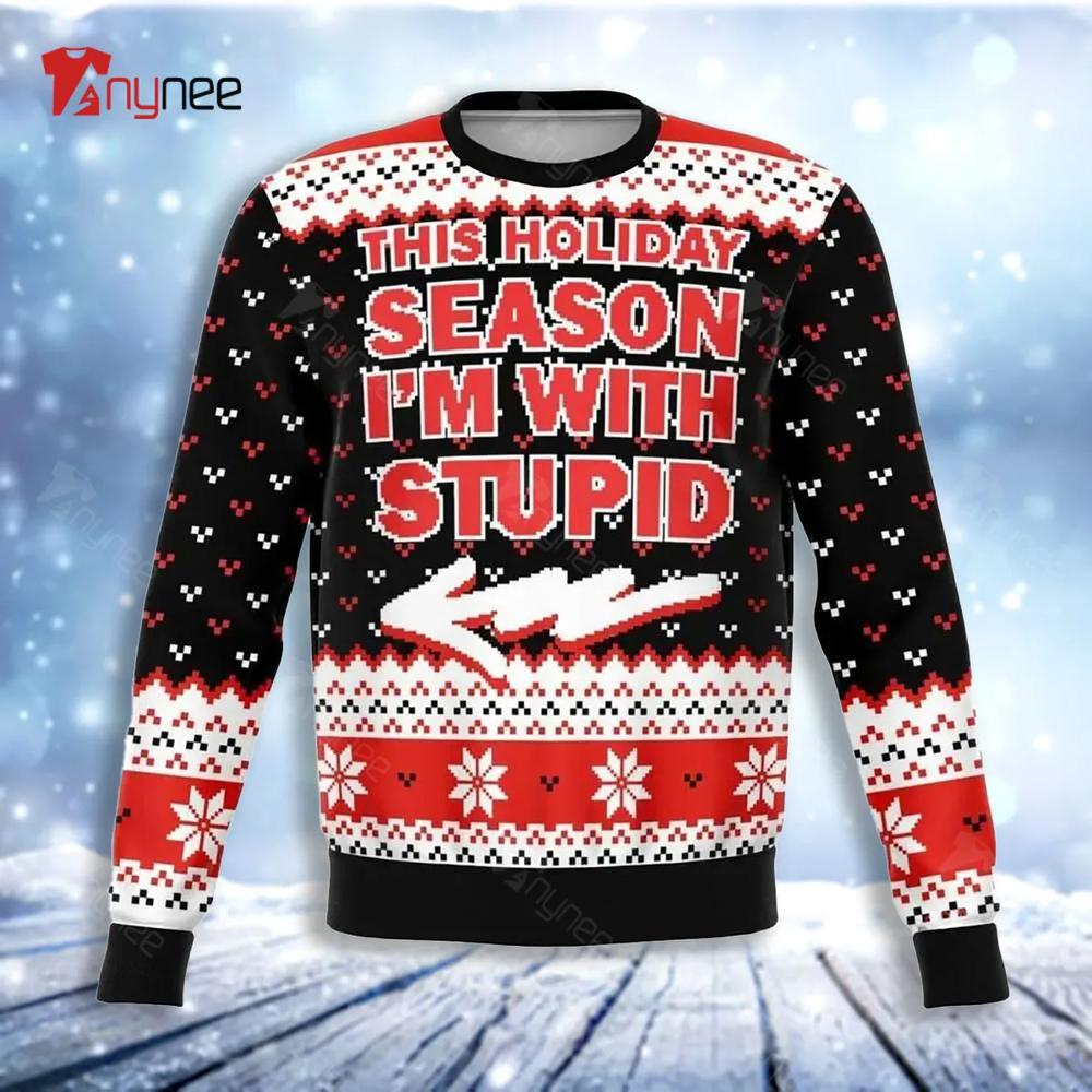 Christmas With Stupid Ugly Christmas Sweater- Best Christmas Gifts 2023