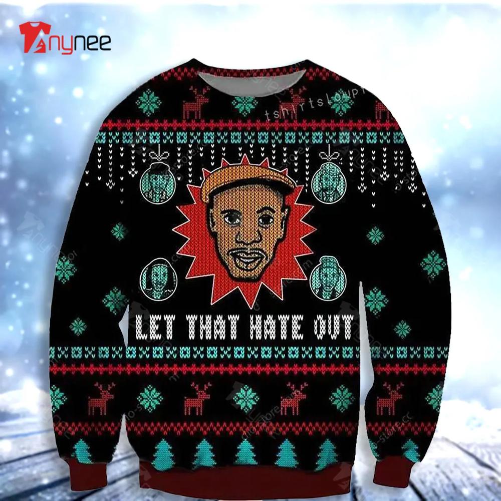 Clayton Bigsby Let That Hate Out Ugly Christmas Sweater- Best Christmas Gifts 2023