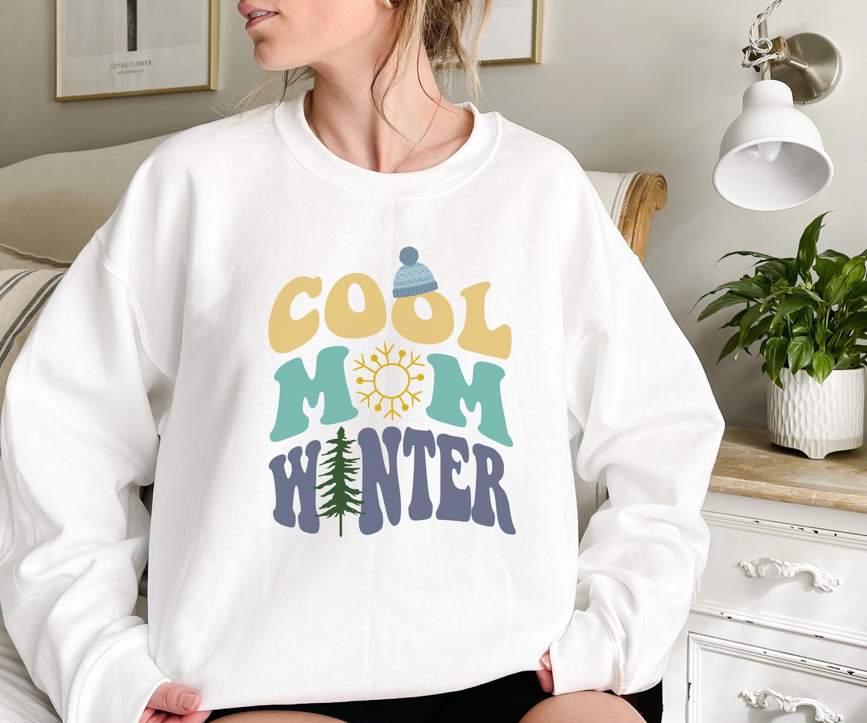 Cool Mom Winter Sweatshirt