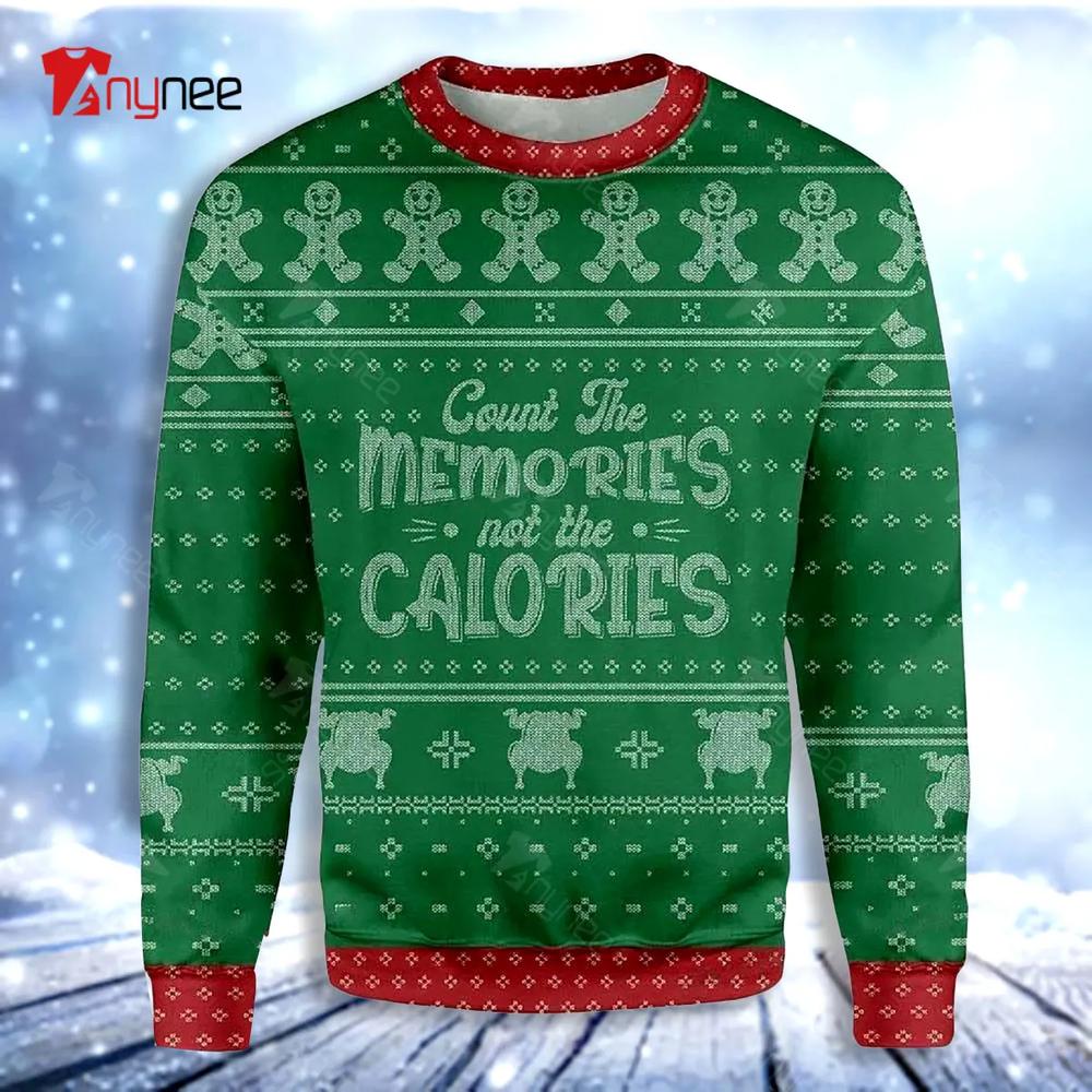 Count The Memories Not The Calories Christmas Ugly Christmas Sweater- Best Christmas Gifts 2023