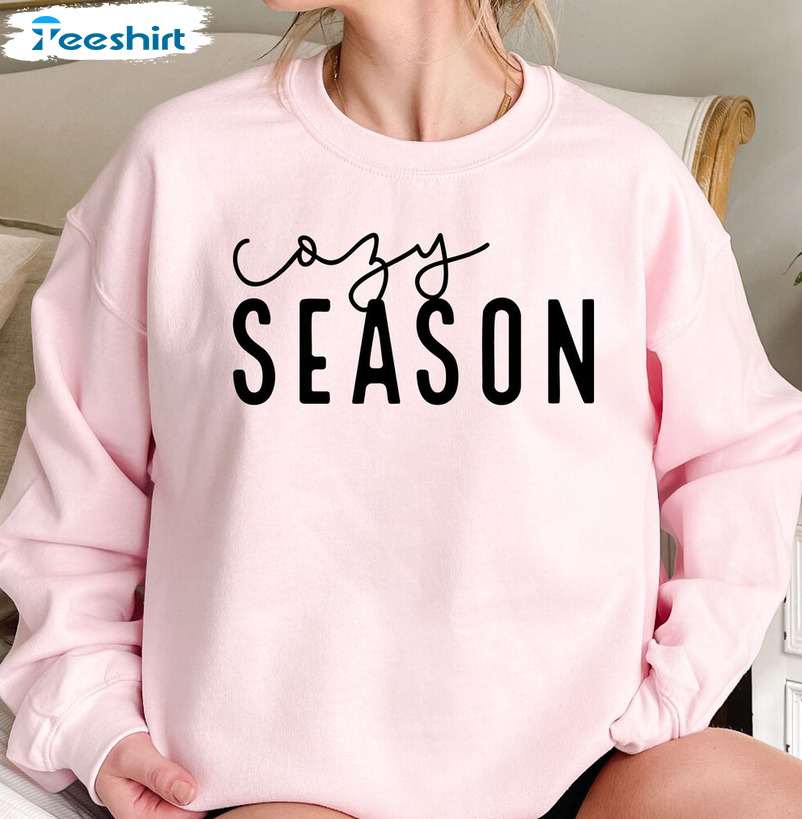 Cozy Season Shirt, Christmas Funny Crewneck Unisex Hoodie