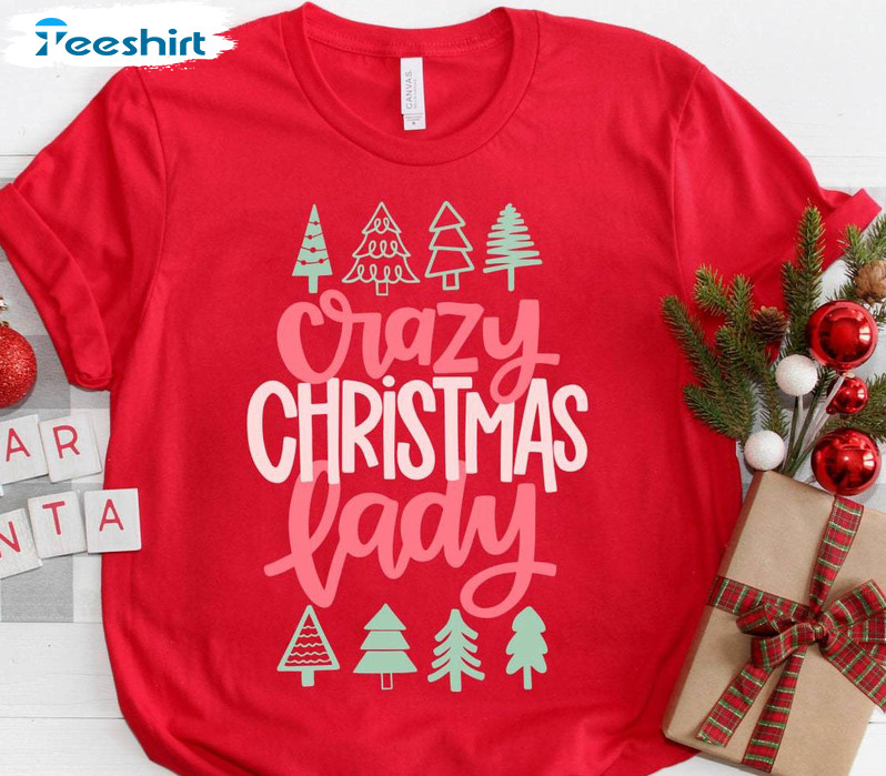 Crazy Christmas Lady Cute Shirt, Christmas Tree Unisex Hoodie Long Sleeve