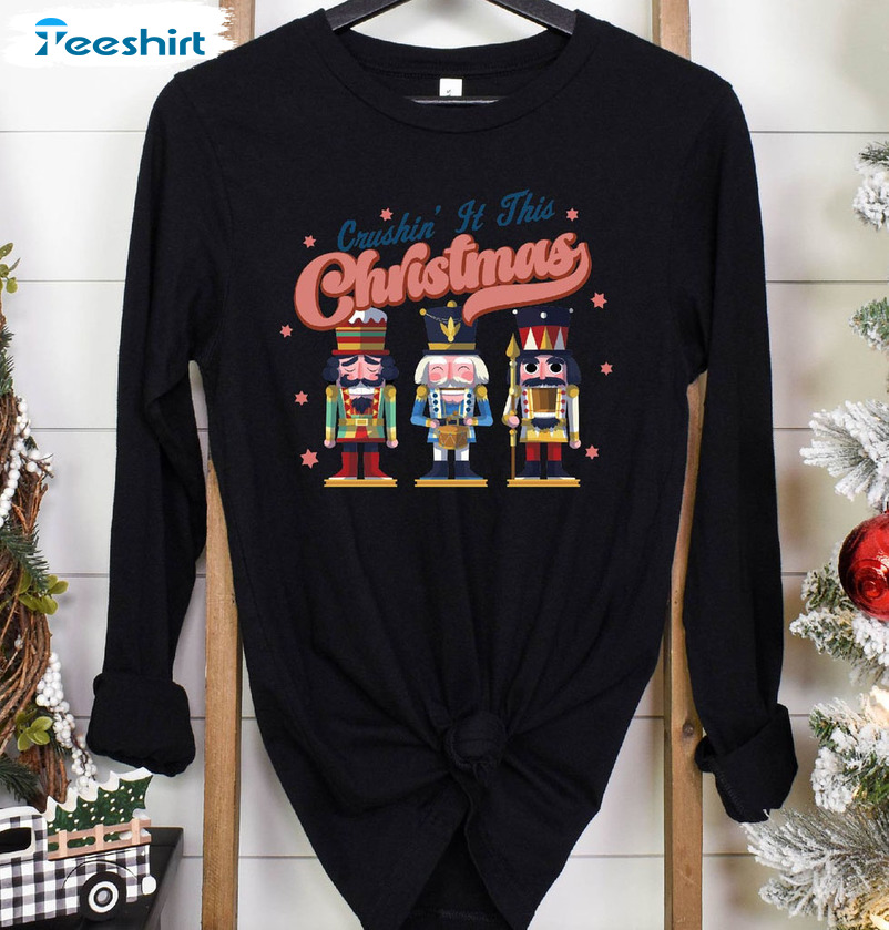 Crushin’ It This Christmas Vintage Shirt, Nutcrackers Sweater Unisex Hoodie