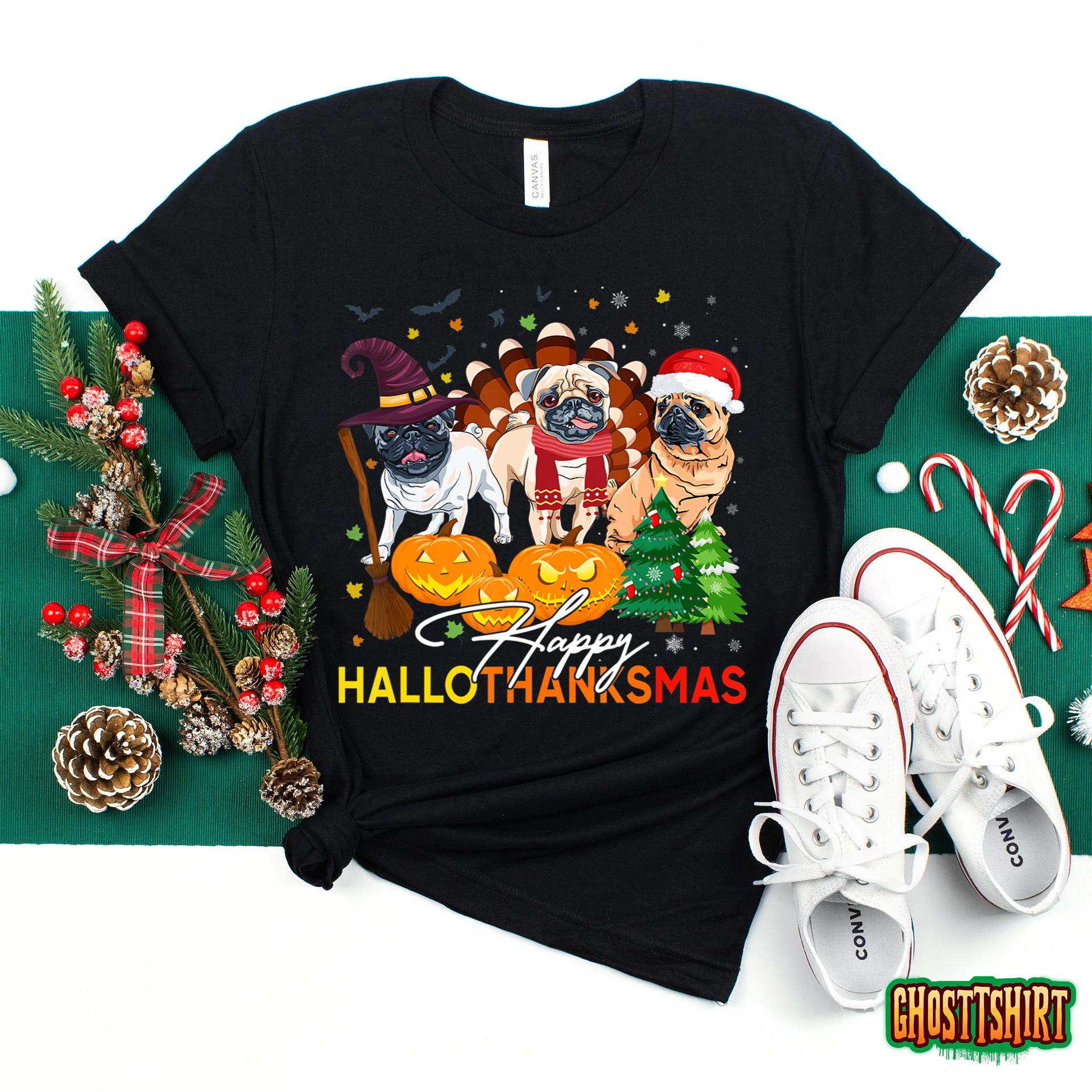 Cute Pug Happy Hallothanksmas Halloween Thanksgiving Xmas Hoodie