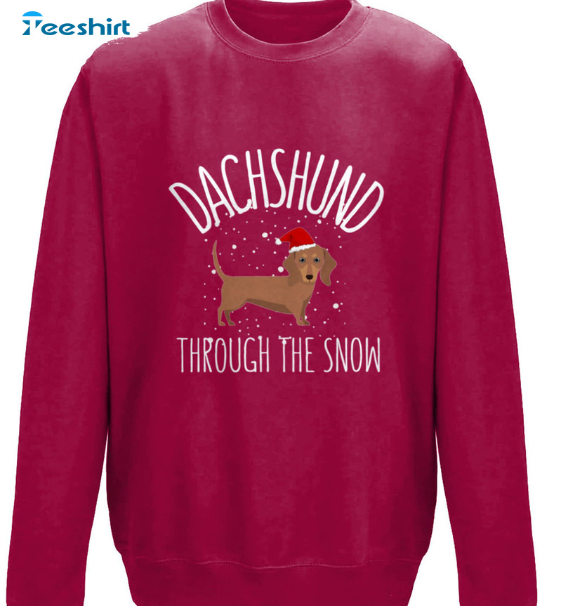 Dachshund Through The Snow Shirt, Christmas Festive Unisex T-shirt Short Sleeve