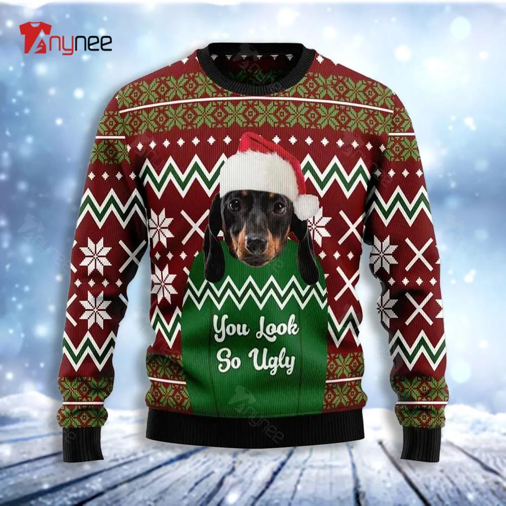 Dachshund You Look So Christmas Ugly Christmas Sweater- Best Christmas Gifts 2023