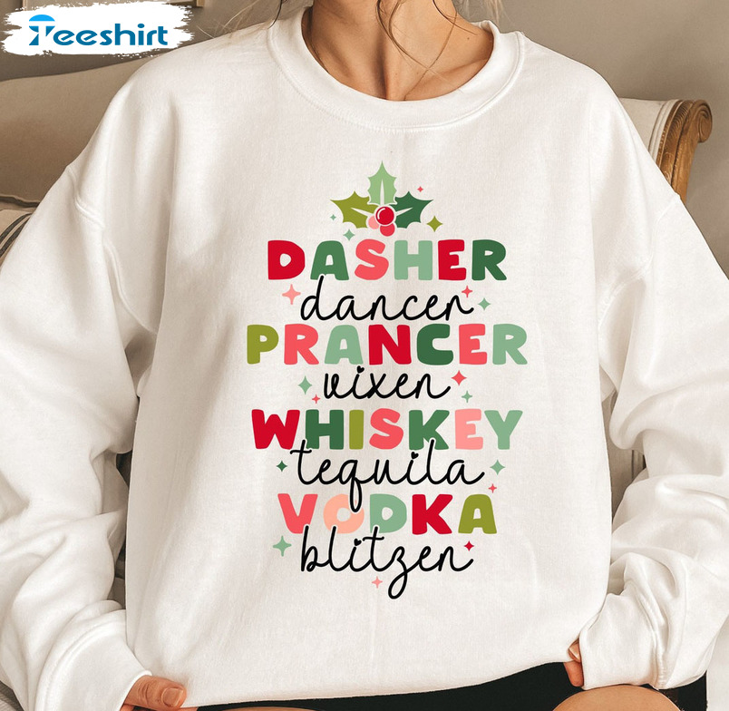 Dasher Dancer Prancer Vixen Vodka Tequila Blitzen Shirt, Christmas Vintage Unisex T-shirt Long Sleeve