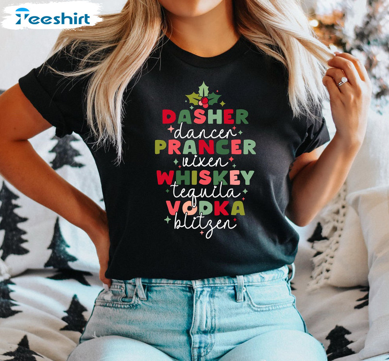 Dasher Dancer Prancer Vixen Vodka Tequila Blitzen Shirt, Christmas Vintage Unisex T-shirt Long Sleeve