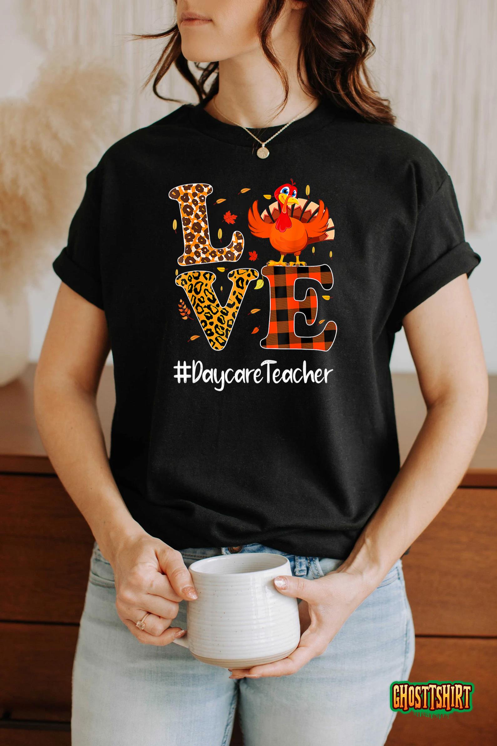 Daycare Teacher Love Thanksgiving Leopard Turkey Autumn T-Shirt