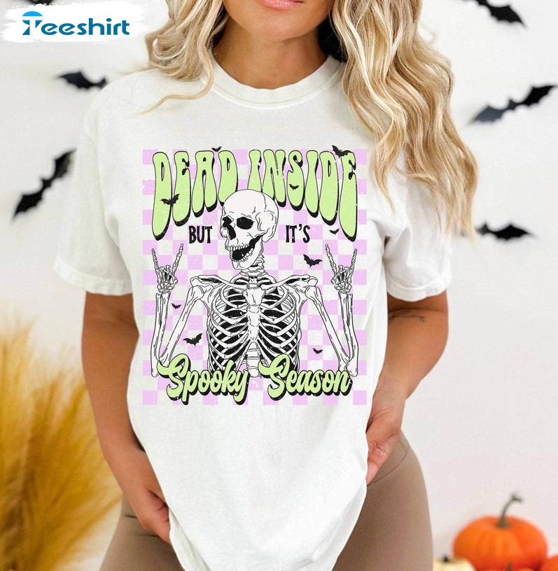 Dead Inside Spooky Season Shirt, Funny Halloween Long Sleeve Unisex T Shirt