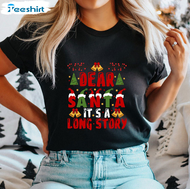 Dear Santa It’s A Long Story Shirt, Christmas Santa Claus Tee Tops Short Sleeve