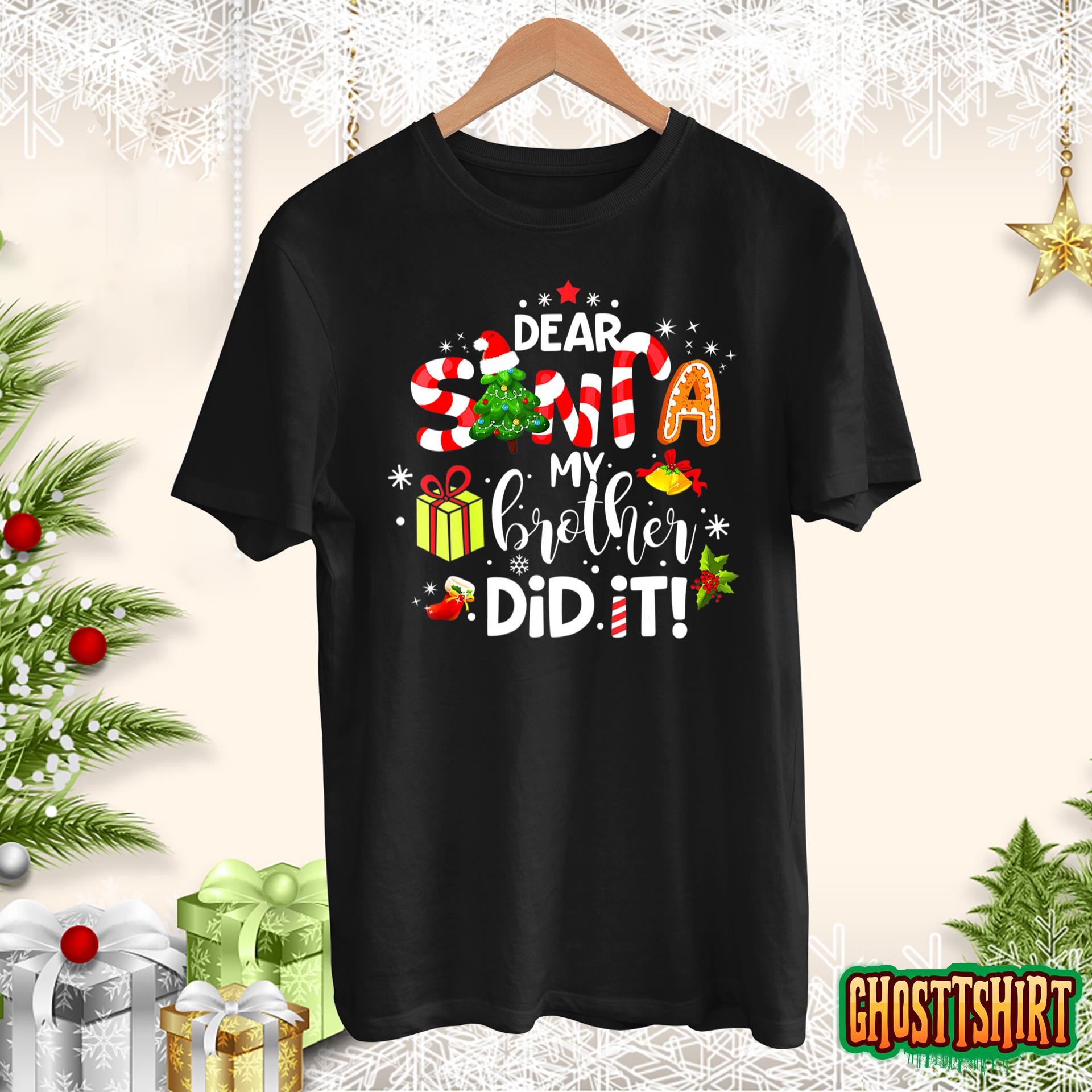 Dear Santa My Brother Did It Christmas Xmas Tree Family Sweatshirt