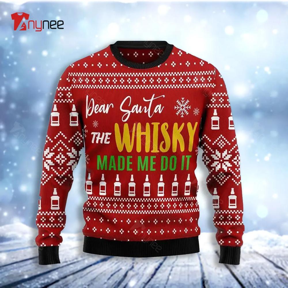 Dear Santa The Whisky Made Me Do It Womens Ugly Christmas Sweater- Best Christmas Gifts 2023