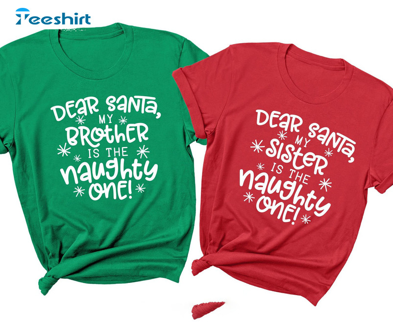 Dear Santa They’re The Naughty Ones Shirt, Matching Christmas Crewneck Sweater