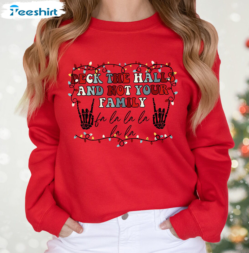 Deck The Halls Not Family Vintage Shirt, Christmas Lights Long Sleeve Sweatshirt