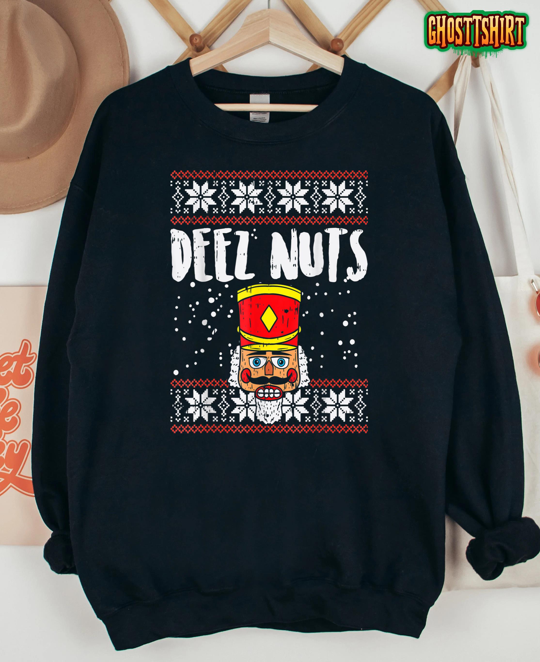 Deez Nuts Nutcracker Funny Ugly Christmas Sweater Meme Gift T-Shirt