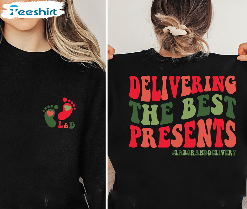 Delivering The Best Presents Labor And Delivery Shirt, Christmas Unisex Hoodie Short Sleeve