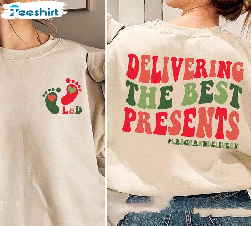 Delivering The Best Presents Labor And Delivery Shirt, Christmas Unisex Hoodie Short Sleeve