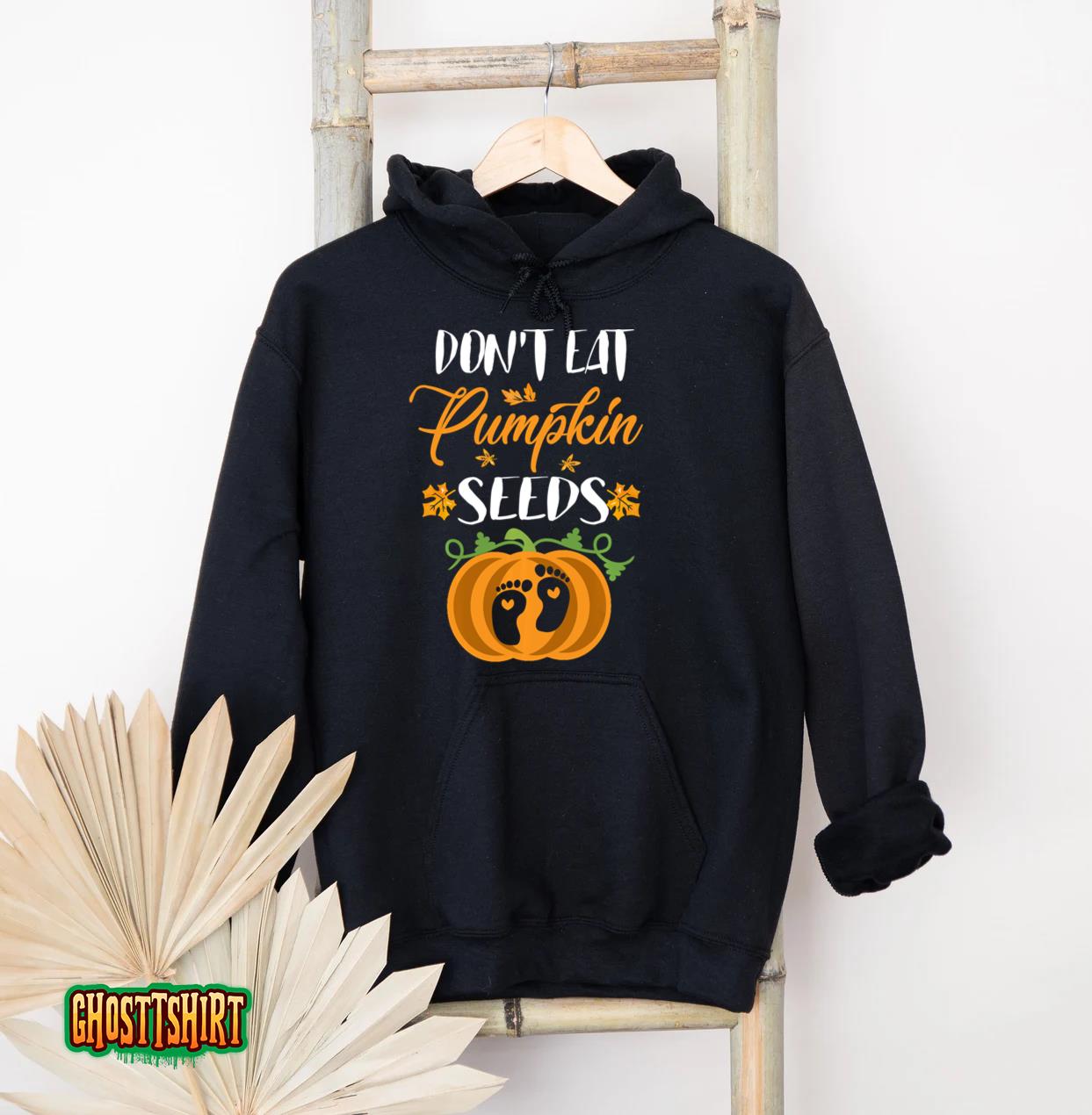 Don’t Eat Pumpkin Seeds Halloween Pregnancy Announcement Hoodie