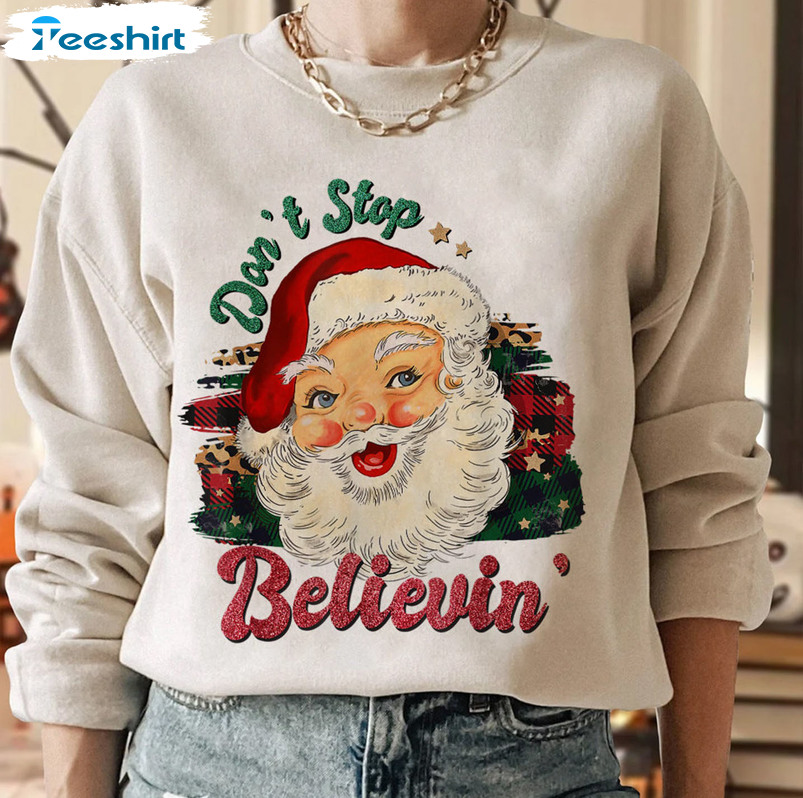 Don’t Stop Believin Shirt, Christmas Santa Claus Unisex T-shirt Short Sleeve