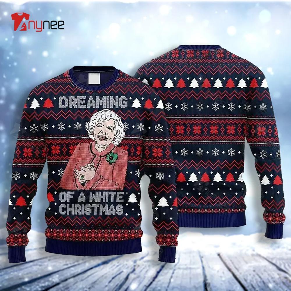 Dreaming Of A White Christmas Ugly Christmas Sweater- Best Christmas Gifts 2023