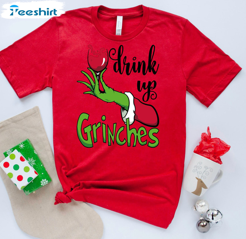 Drink Up Grinches Shirt – Christmas Funny Short Sleeve Sweater