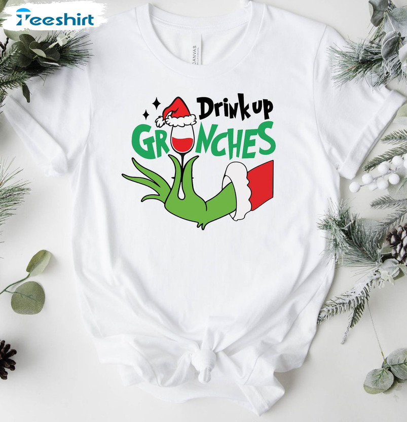 Drink Up Grinches Shirt – Christmas Holiday Unisex Hoodie Sweater