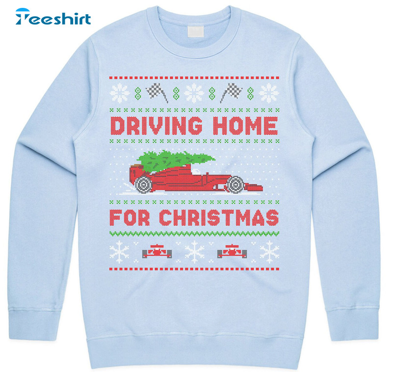 Driving Home For Christmas Sweatshirt , Formula Racing Short Sleeve Sweater