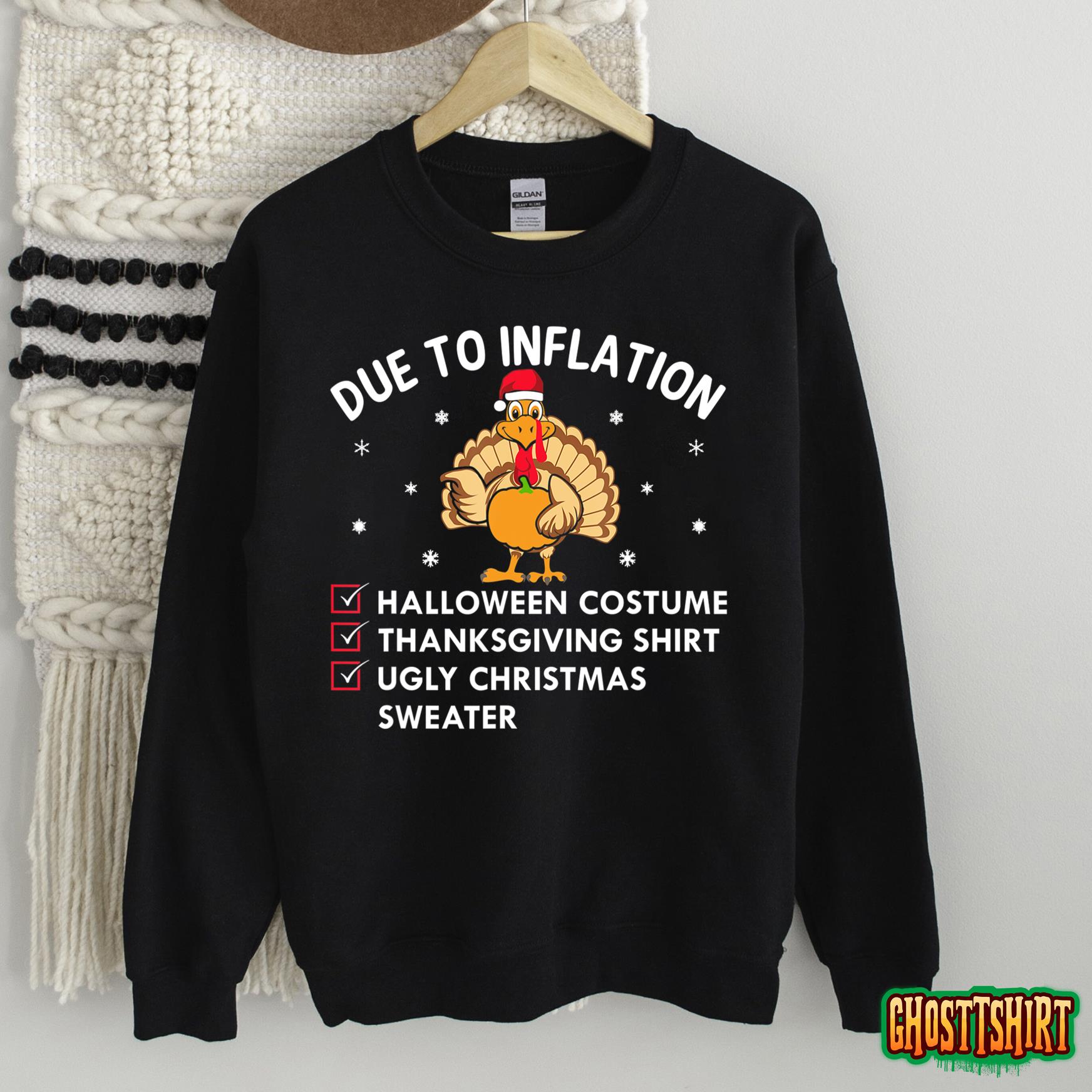 Due To Inflation This Is My Halloween Thanksgiving Christmas Sweatshirt