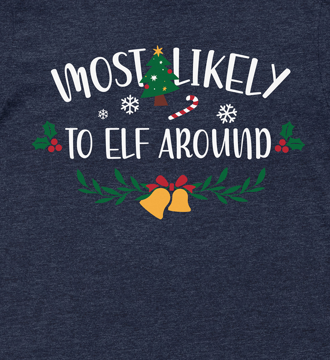 Elf Around Fun Christmas Shirt