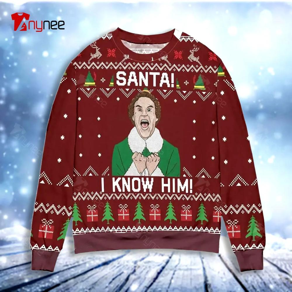 Elf Santa I Know Him Ugly Christmas Sweater- Best Christmas Gifts 2023