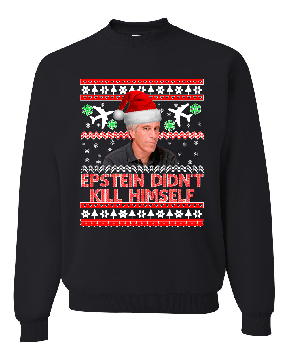 Epstein Didn’t Kill Himself Funny Santa Holidays Xmas Merry Ugly Christmas Sweater- Best Christmas Gifts 2023