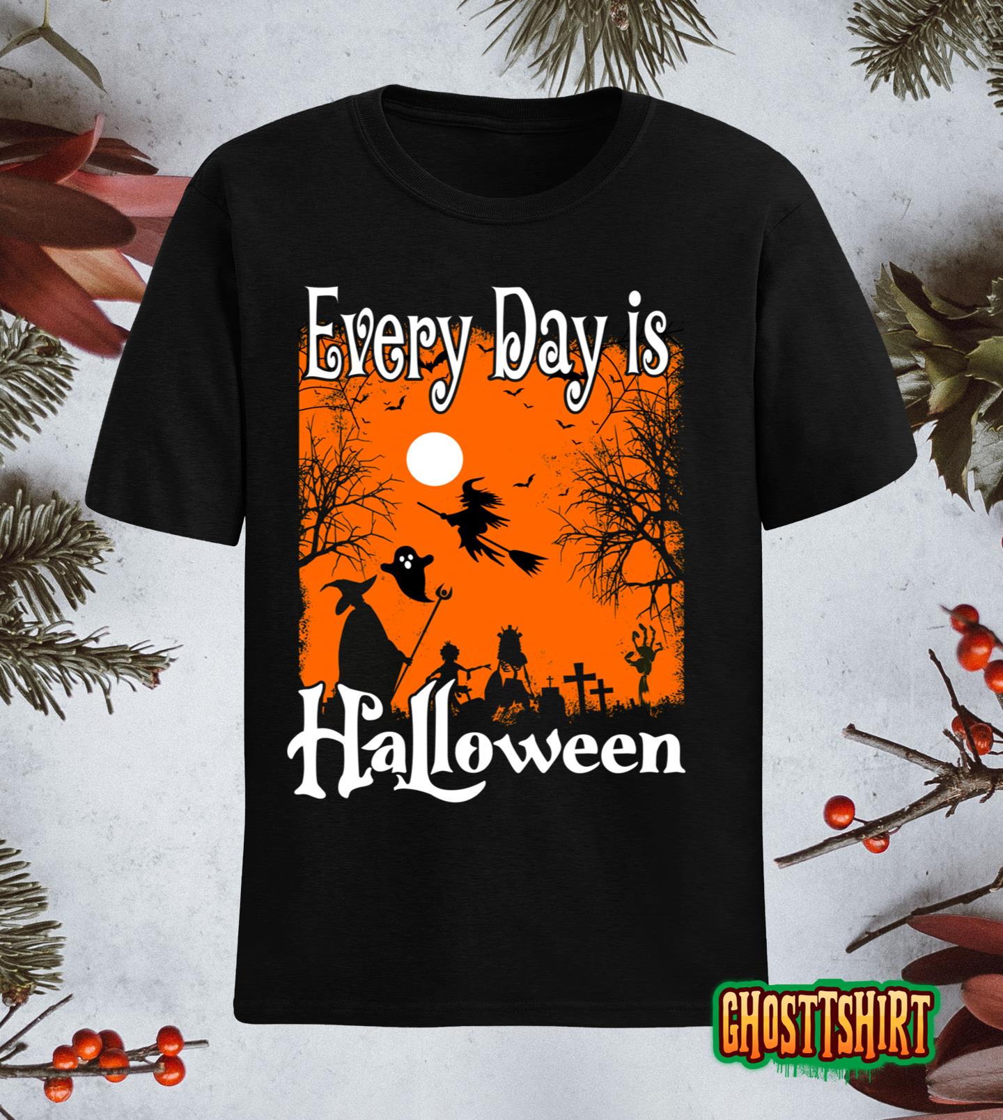 Every Day Is Halloween T-Shirt