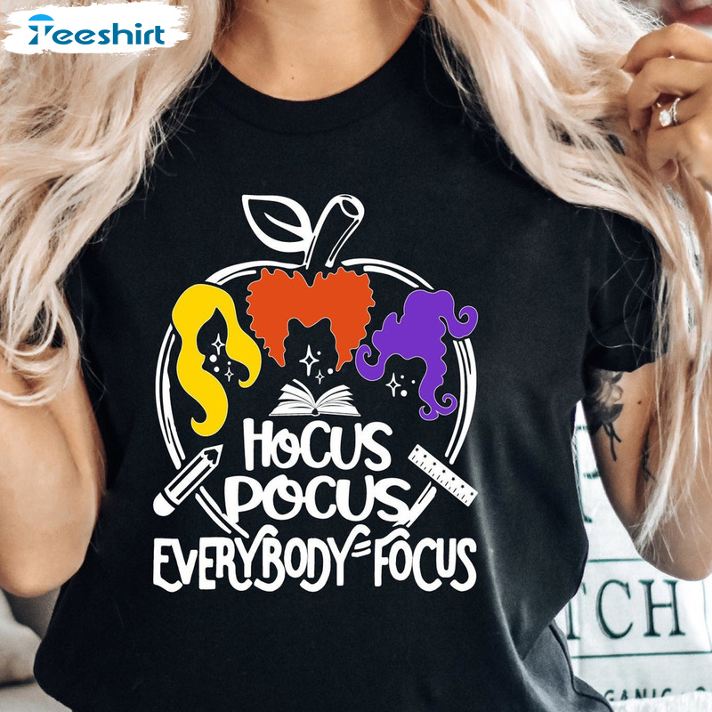 Everybody Focus Shirt, Hocus Pocus Classic Tee Tops, Sanderson Sisters Short Sleeve For Halloween