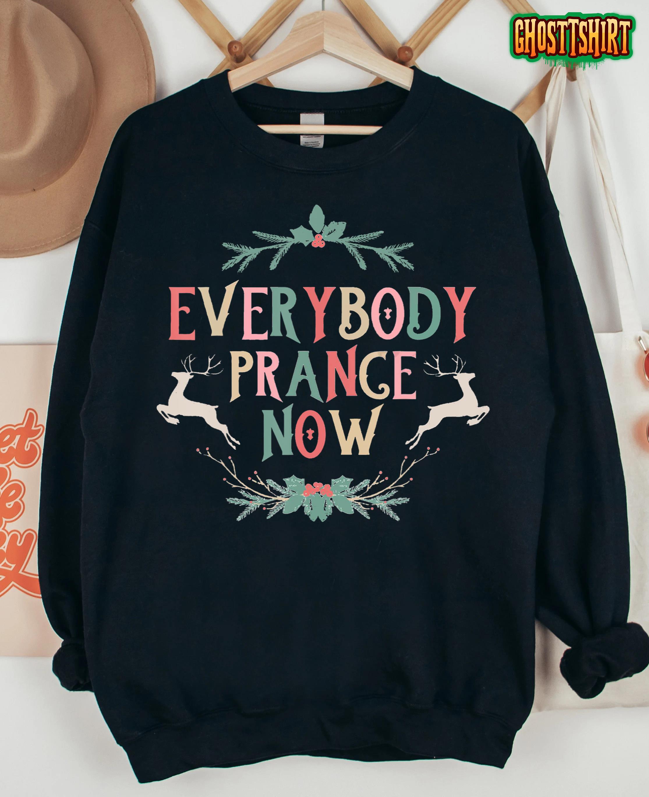 Everybody Prance Now Funny Christmas Reindeer Xmas Holiday T-Shirt