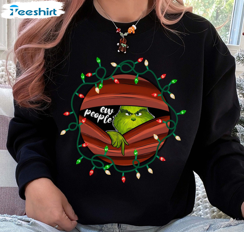 Eww People Grinch Shirt, Funny Christmas Lights Sweatshirt Crewneck