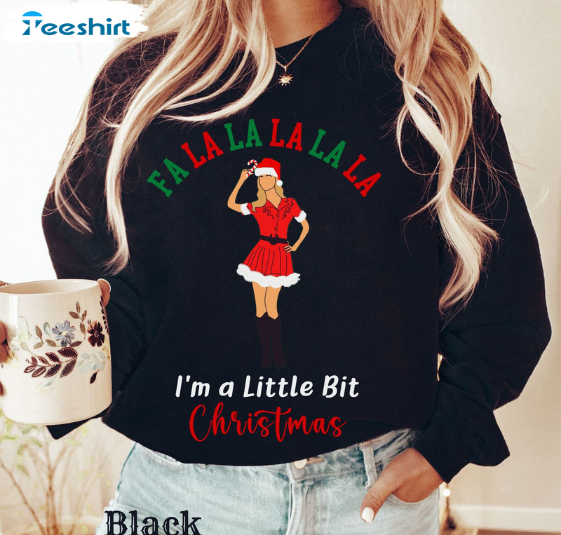 Falalala Ugly Christmas Sweatshirt , Alexis Creek Christmas Funny I’m A Little Bit Fa La La La Shirt