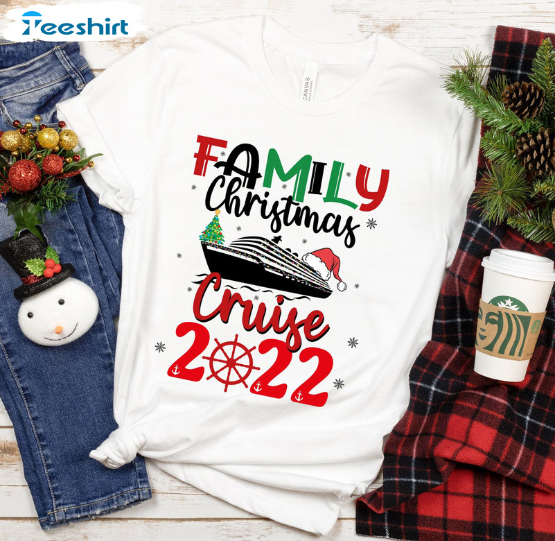 Family Christmas Cruise 2022 Shirt, Funny Vacation Unisex T-shirt Sweater