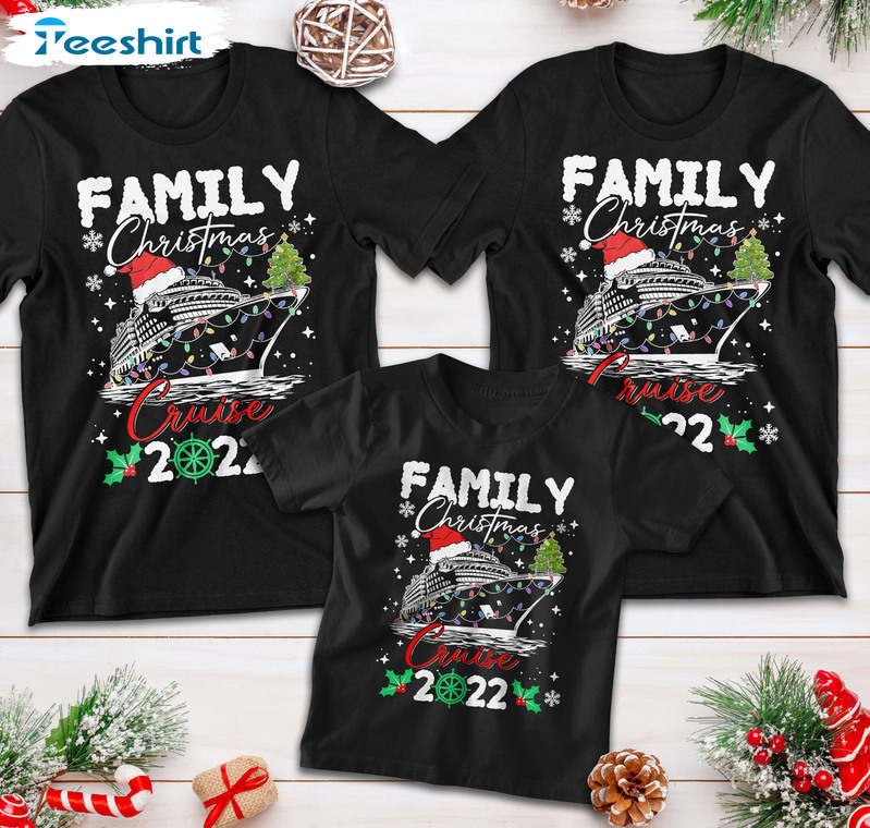 Family Christmas Cruise 2022 Shirt, Xmas Matching Sweater Unisex T-shirt