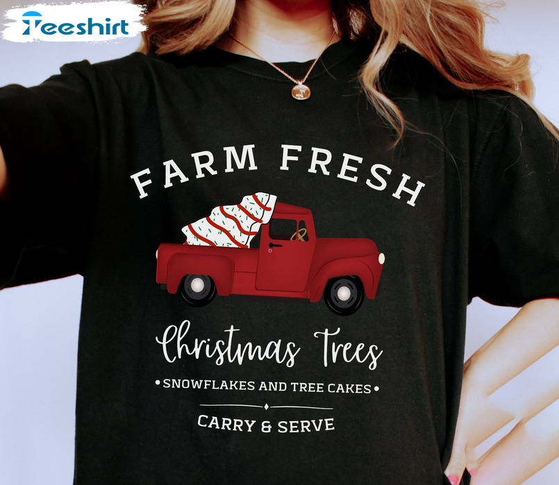 Farm Fresh Christmas Tree Shirt, Xmas Tree Cake Sweatshirt Crewneck