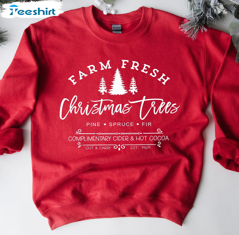 Farm Fresh Christmas Trees Shirt – Pine Spruce Fir Christmas Sweatshirt Short Sleeve