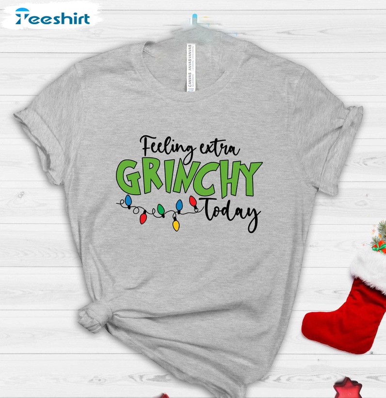 Feeling Extra Grinchy Today Shirt – Christmas Lights Funny Short Sleeve Sweater